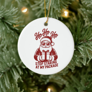 Adorno De Cerámica Ho Ho Ho Deja De Mirar Mi Paquete Snarky Navidad