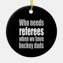 Adorno De Cerámica Hockey que necesita árbitros cuando tenemos mozos 