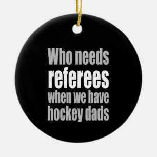 Adorno De Cerámica Hockey que necesita árbitros cuando tenemos mozos 