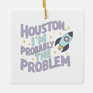 Adorno De Cerámica Houston, probablemente soy el problema