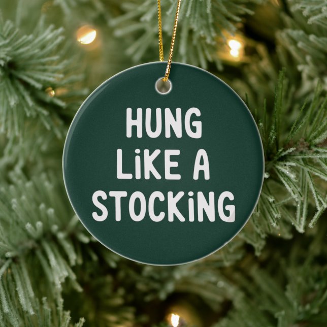 Adorno De Cerámica Hung Like A Stocking Christmas Funny Sarcastic (Árbol)