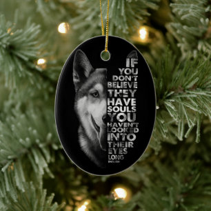Adorno De Cerámica Husky si no crees que tienen perros de almas T-