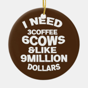 Adorno De Cerámica i need 3 coffees 6 cows Cow Lover Farmer 