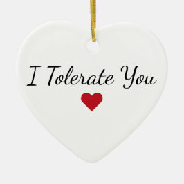 Adorno De Cerámica I Tolerate You - Custom Funny Couples Christmas