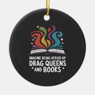 Adorno De Cerámica Imagínate tener miedo de las Reinas Drag y libros