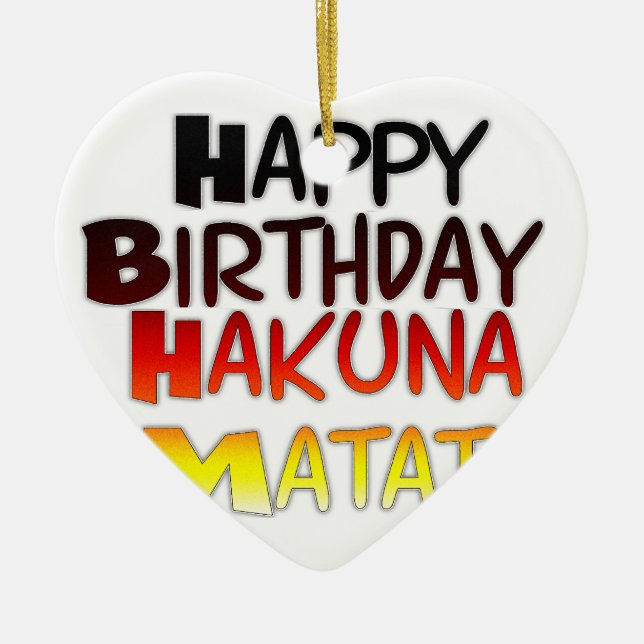 Adorno De Cerámica Impresión artística del cumpleaños Hakuna Matata (Frente)