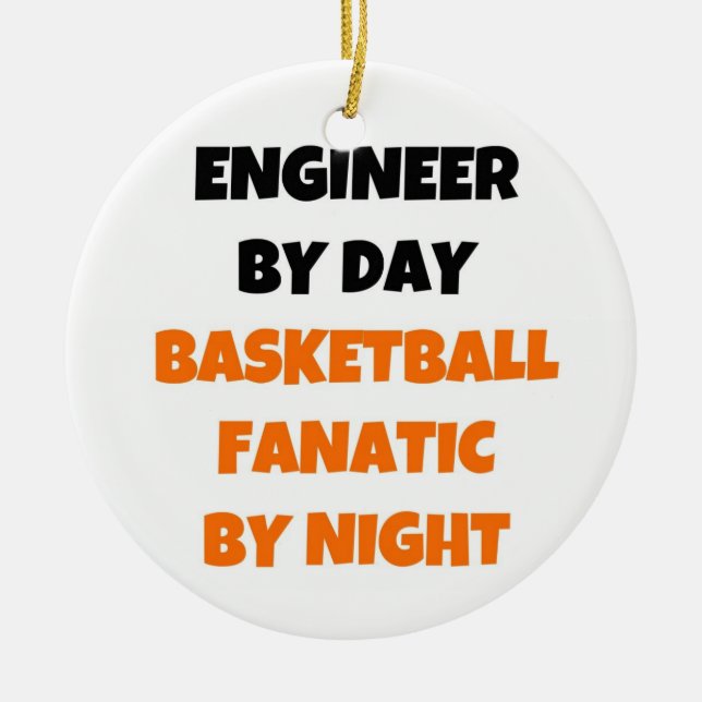 Adorno De Cerámica Ingeniero por Day Basketball Fanatic por noche (Frente)