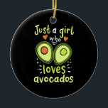 Adorno De Cerámica Just A Girl Who Loves Avocados<br><div class="desc">Just A Girl Who Loves Avocados</div>