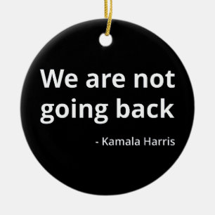Adorno De Cerámica Kamala Harris - No vamos a regresar a III