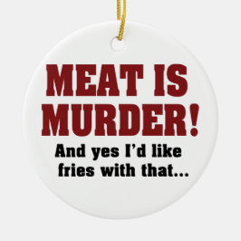 Adorno De Cerámica ¡La Carne Es Asesinato! Y Sí, Me Gustarían Papas F