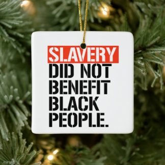 Adorno De Cerámica La esclavitud no beneficia a los negros