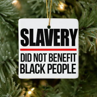 Adorno De Cerámica La esclavitud no beneficia a los negros