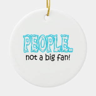 Adorno De Cerámica La gente no es un gran fan