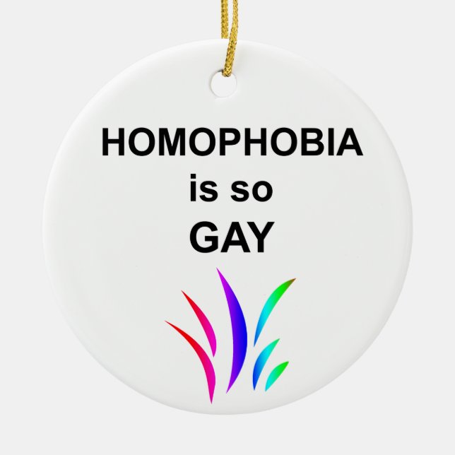 Adorno De Cerámica La homofobia es tan gay (Frente)