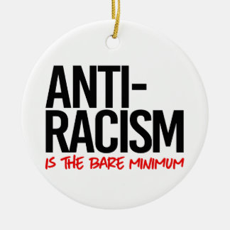 Adorno De Cerámica La lucha contra el racismo es el mínimo indispensa