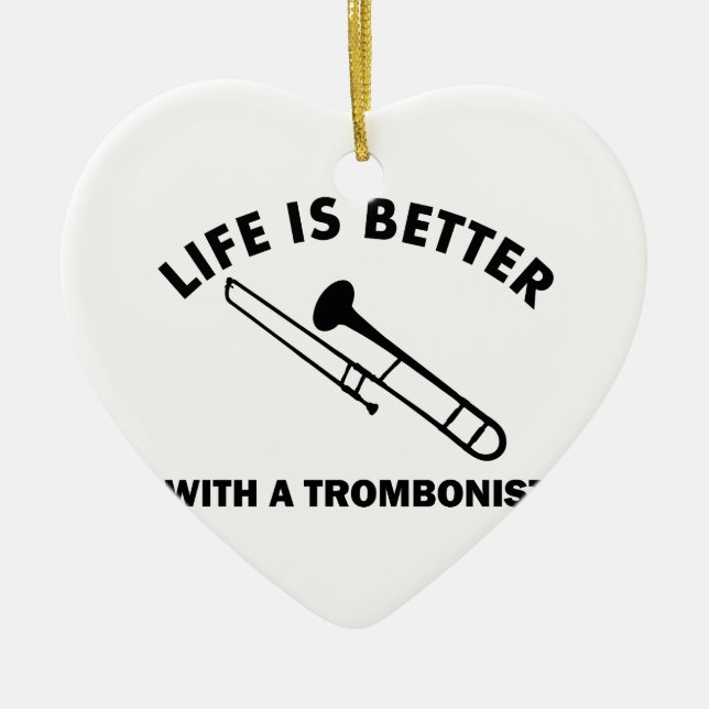 Adorno De Cerámica La vida es mejor con un trombón (Frente)