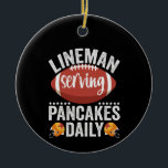 Adorno De Cerámica Lineman Serving Pancakes Daily Funny Football Gift<br><div class="desc">fantasy, american, Football, champion, sport, pancakes, cute, lineman, vintage, gift</div>