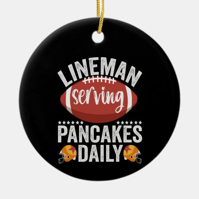 Adorno De Cerámica Lineman Serving Pancakes Daily Funny Football Gift (Frente)