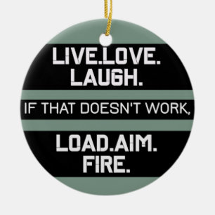 Adorno De Cerámica Live Love Laugh Load Aim Fire Graphic Design