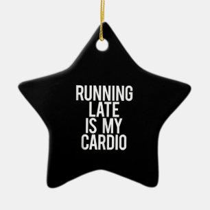 Adorno De Cerámica Llegar tarde es lo gracioso de mi cardio decir gim