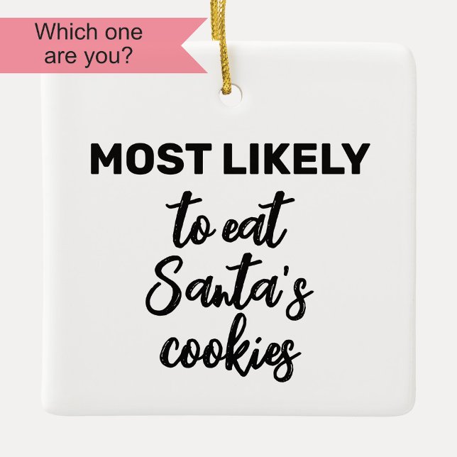 Adorno De Cerámica Lo más probable es que coma las galletas de Santa  (Subido por el creador)