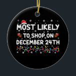 Adorno De Cerámica Lo Más Probable Es Que Tiendas El 24 De Diciembre<br><div class="desc">Lo Más Probable Es Que El 24 De Diciembre Los Navidades Familiares</div>