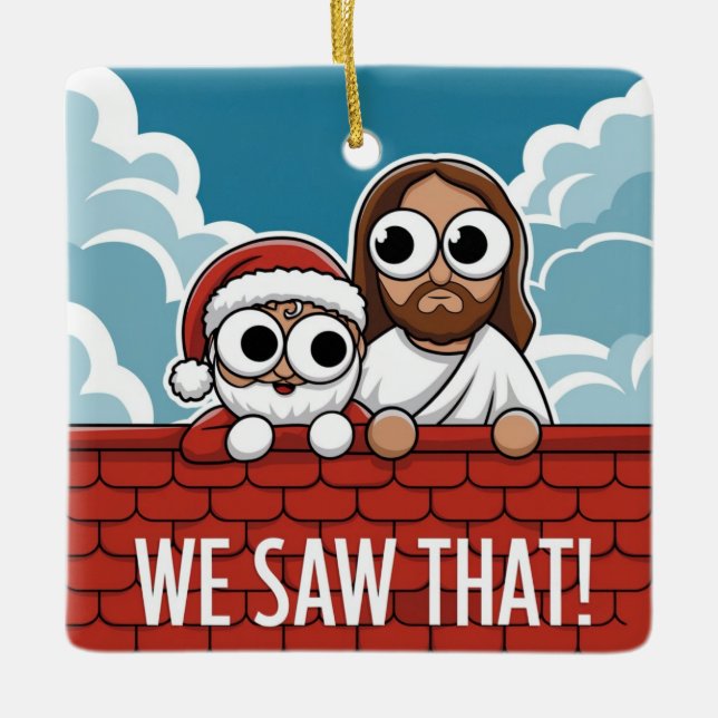 Adorno De Cerámica ¡LO VIMOS! Papá Noel y Jesús siempre están mirando (Anverso)