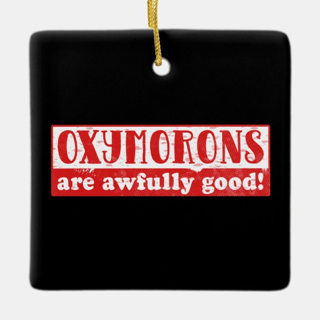 Adorno De Cerámica Los Oxymorons son muy buenos para el inglés gracio (Anverso)