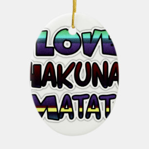 Adorno De Cerámica Love Hakuna Matata Gifts