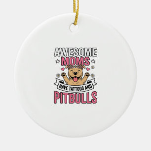 Adorno De Cerámica Madres Increíbles Tienen Tatuajes y Pitbulls Camis