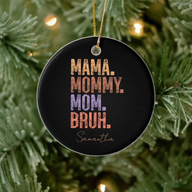 Adorno De Cerámica Mama. Mommy. Mom. Bruh (Árbol)