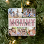 Adorno De Cerámica Mamá te queremos Collage de fotos rosado 7 fotos<br><div class="desc">El regalo perfecto para la familia - saca esas fotos de tu teléfono y las pone en un conservador de fotos que puedas disfrutar</div>