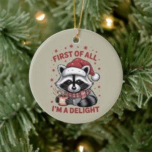 Adorno De Cerámica Mapache Divertido Ante Todo Soy Un Delight Navidad