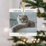 Adorno De Cerámica Mascota gracioso "Define Naughty" Navidades de fot<br><div class="desc">Divertido ornamento de cerámica Mascota Photo Navidades. El diseño incluye una fotografía de su perro o gato mascota,  el título "Define Naughty",  su nombre y Año. Todo el texto es fácil de personalizar con la plantilla proporcionada.</div>