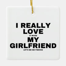 Me Encanta Cuando Mi Novia Me Deja Ir A Pescar.