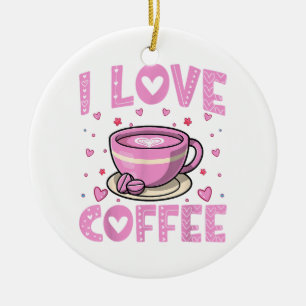 Adorno De Cerámica Me encanta el café - Funny Café Drinker Caffeine A