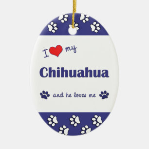 Adorno De Cerámica Me encanta mi Chihuahua (perro macho)
