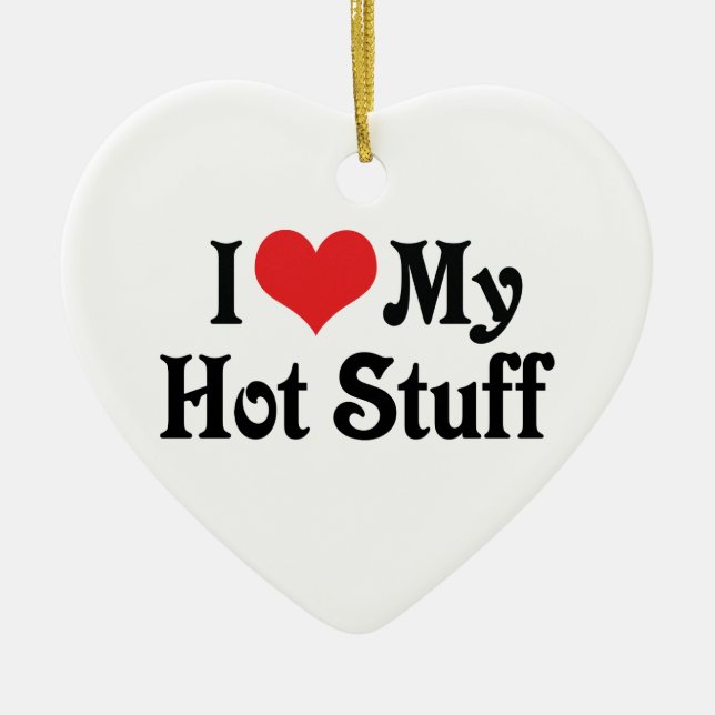 Adorno De Cerámica Me Encantan Mis Cosas Calientes (Frente)