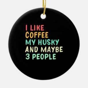 Adorno De Cerámica Me Gusta El Café Y Mi Husky