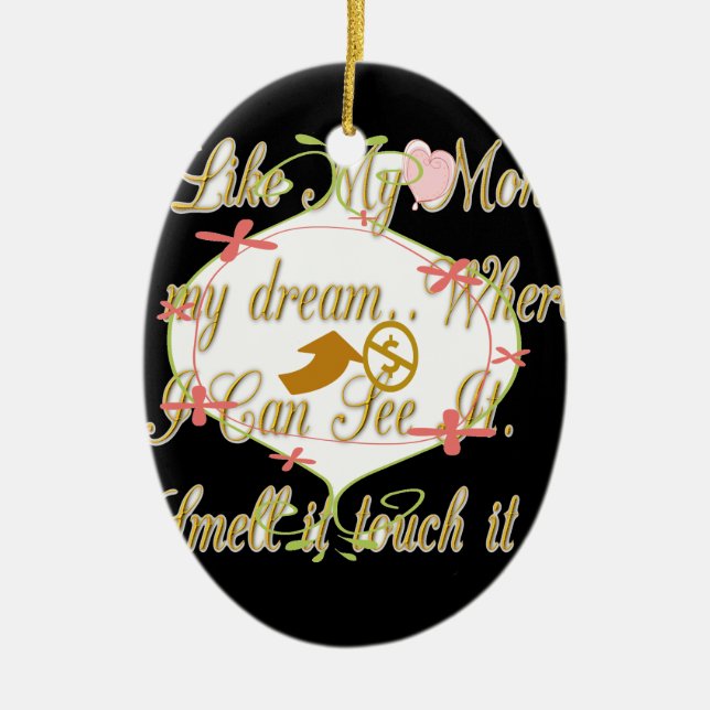 Adorno De Cerámica Me gusta Mi dinero en mis sueños donde puedo. (Frente)