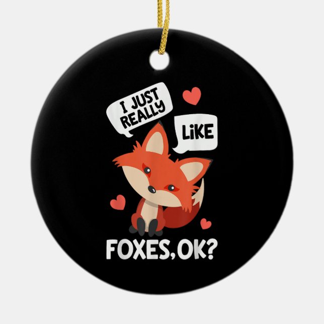 Adorno De Cerámica Me Gusta Realmente Foxes OK Funny Fox Lover (Frente)