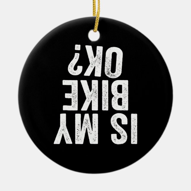 Adorno De Cerámica ¿Mi Bicicleta Está Bien Funny Motocicleta Biciclet (Frente)