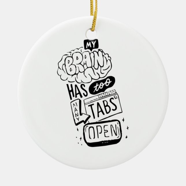 Adorno De Cerámica Mi cerebro tiene demasiadas pestañas abiertas Clás (Frente)