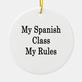 Adorno De Cerámica Mi clase española mis reglas