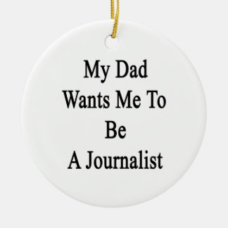 Adorno De Cerámica Mi Padre Quiere Que Sea Periodista