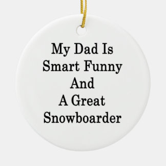 Adorno De Cerámica Mi Papá Es Inteligente Gracioso Y Un Gran Snowboar