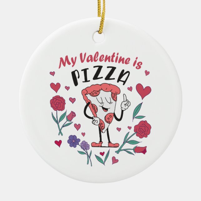Adorno De Cerámica Mi San Valentín es una invitación a la pizza (Frente)
