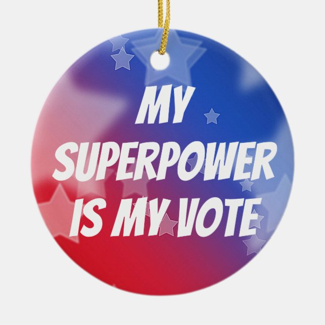 Adorno De Cerámica Mi superpoder es mi voto (Frente)