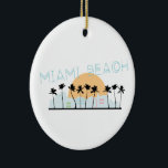 Adorno De Cerámica Miami Beach<br><div class="desc">Muéstrate orgulloso de tu ciudad favorita y haz un gran placer con este diseño de Miami Beach en camisetas,  chaquetas,  sudaderas,  gorras y más!</div>