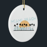 Adorno De Cerámica Miami Beach<br><div class="desc">Muéstrate orgulloso de tu ciudad favorita y haz un gran placer con este diseño de Miami Beach en camisetas,  chaquetas,  sudaderas,  gorras y más!</div>